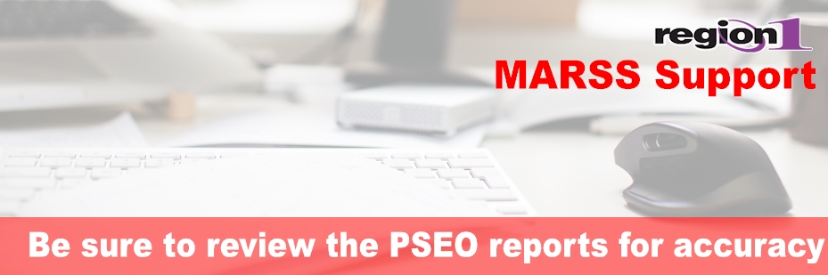 Be sure to review the PSEO reports for accuracy